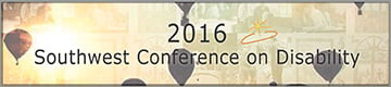 2016 Southwest Conference on Disability